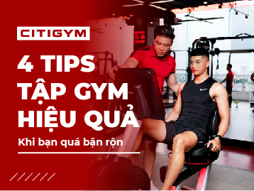 4 tips tập gym nam hiệu quả khi bạn không có nhiều thời gian