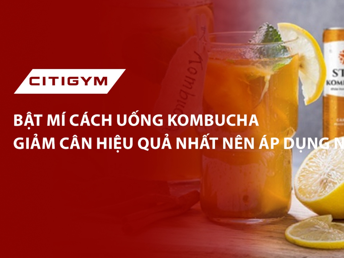 Bật mí cách uống Kombucha giảm cân hiệu quả nhất nên áp dụng ngay