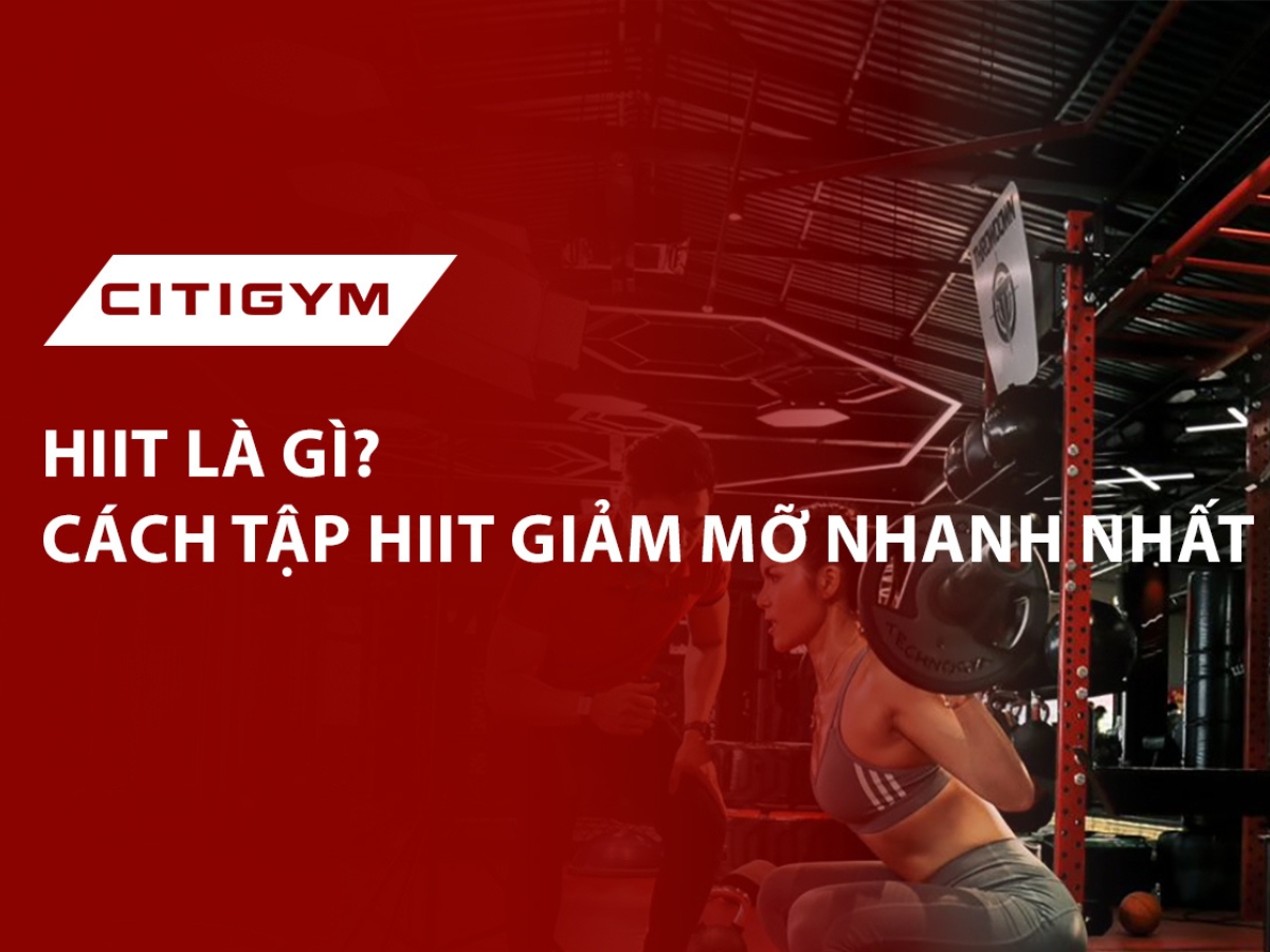 HIIT là gì? Cách tập HIIT giảm mỡ nhanh nhất