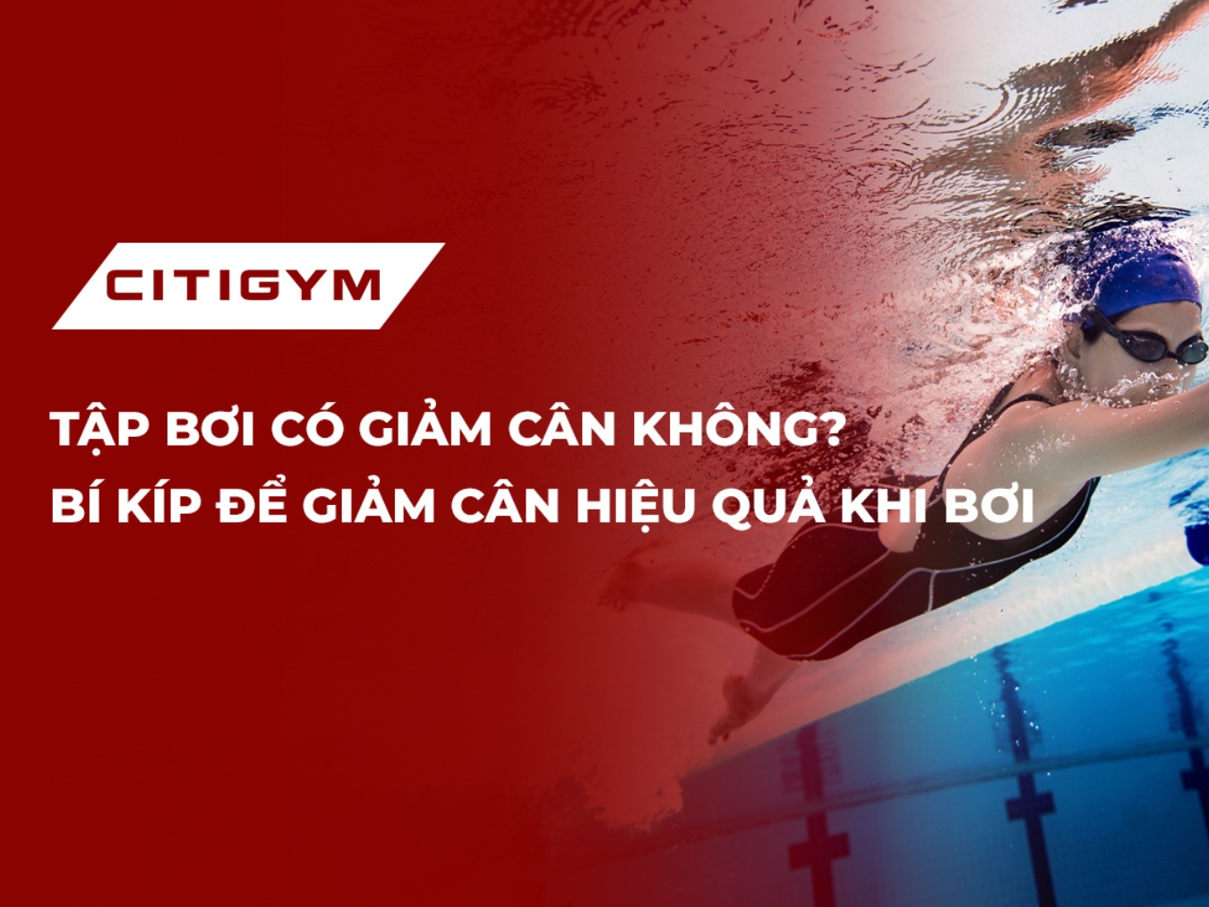 Tập bơi có giảm cân không? Bí kíp để giảm cân hiệu quả khi bơi