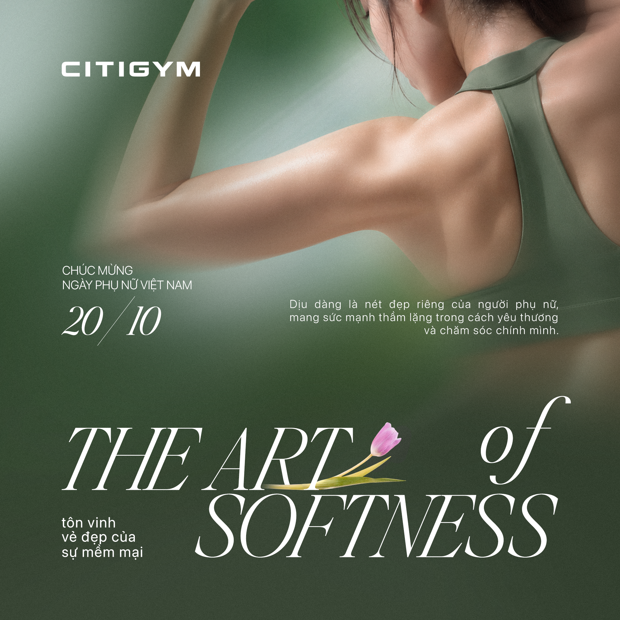 THE ART OF SOFTNESS: CÙNG CITIGYM TÔN VINH VẺ ĐẸP DỊU DÀNG CỦA NGƯỜI PHỤ NỮ