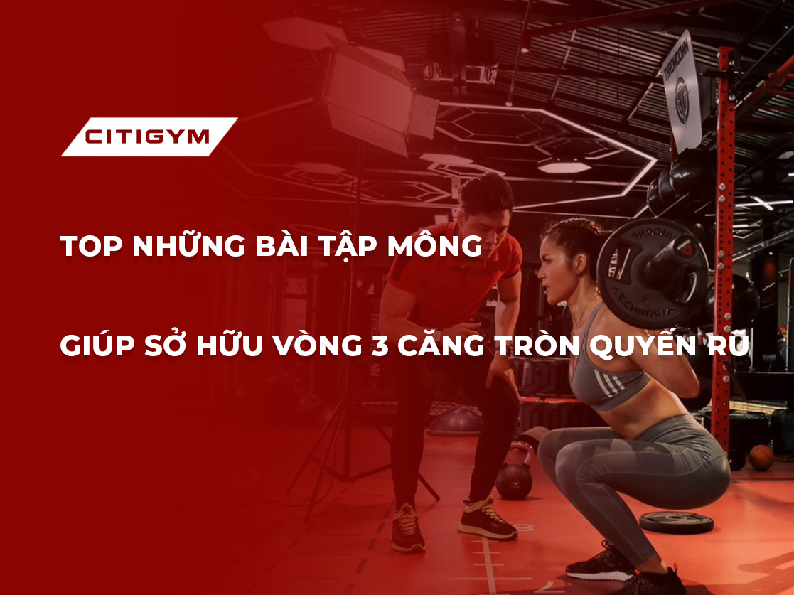 Top bài tập nâng mông giúp sở hữu vòng 3 căng tròn quyến rũ