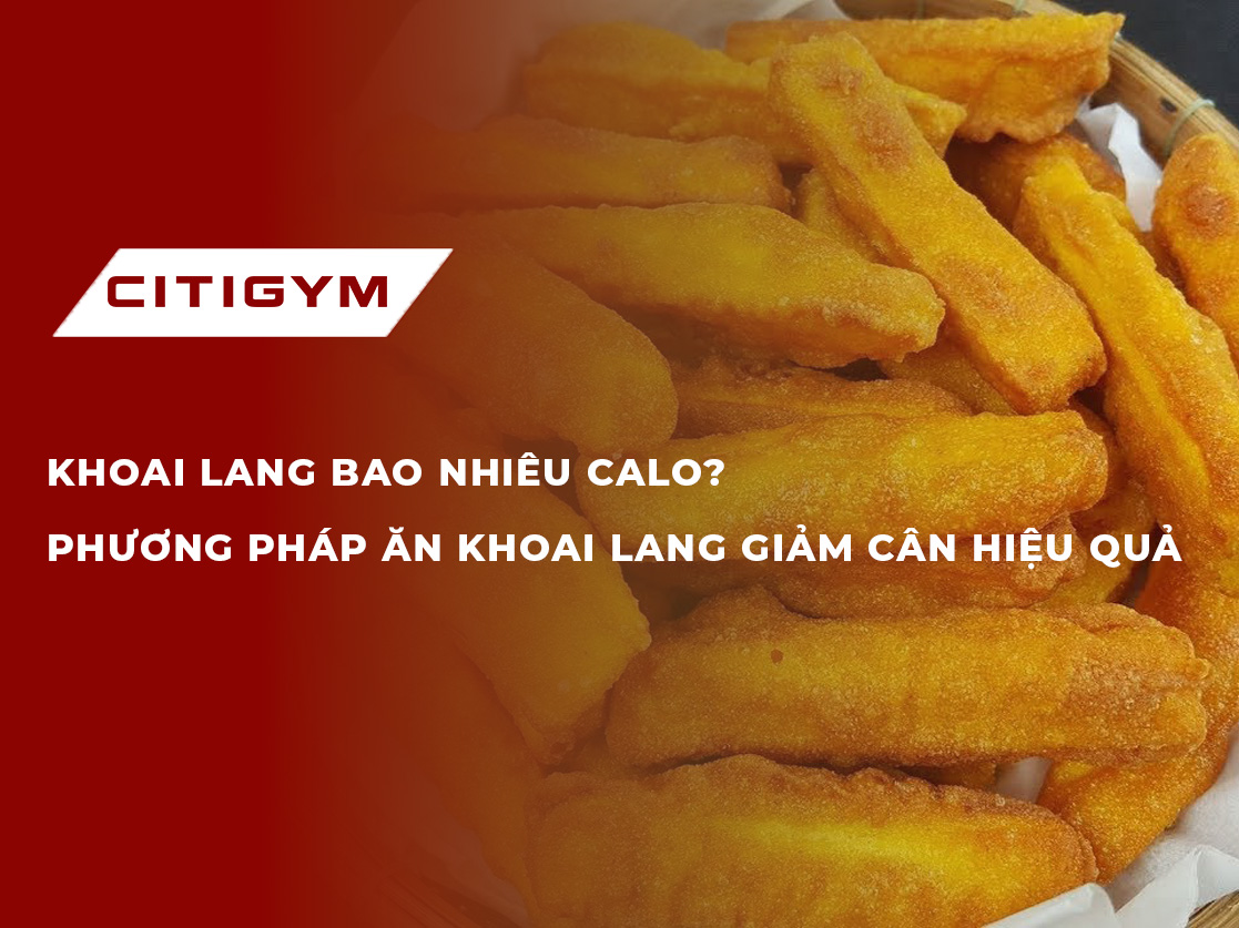 Khoai lang bao nhiêu calo? Phương pháp ăn khoai lang giảm cân hiệu quả