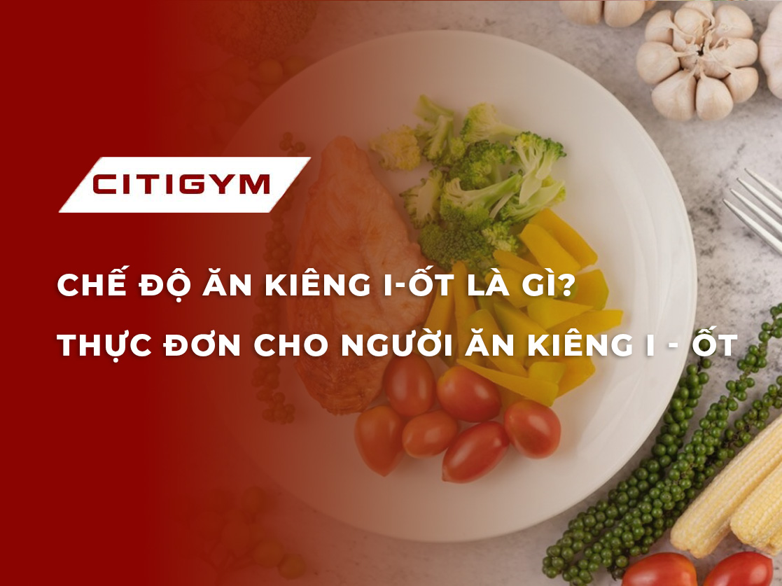 Chế độ ăn kiêng i-ốt là gì? Thực đơn cho người ăn kiêng i - ốt