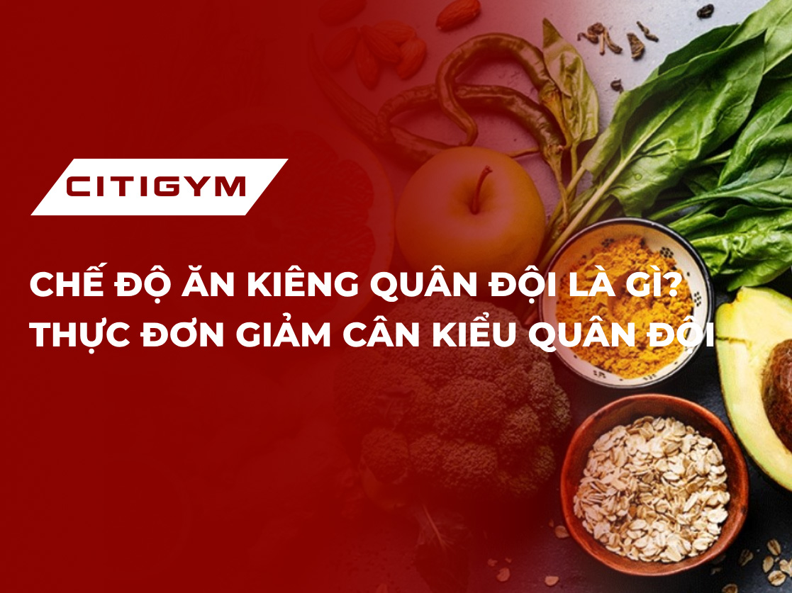 Chế độ ăn kiêng quân đội là gì? Thực đơn giảm cân kiểu quân đội