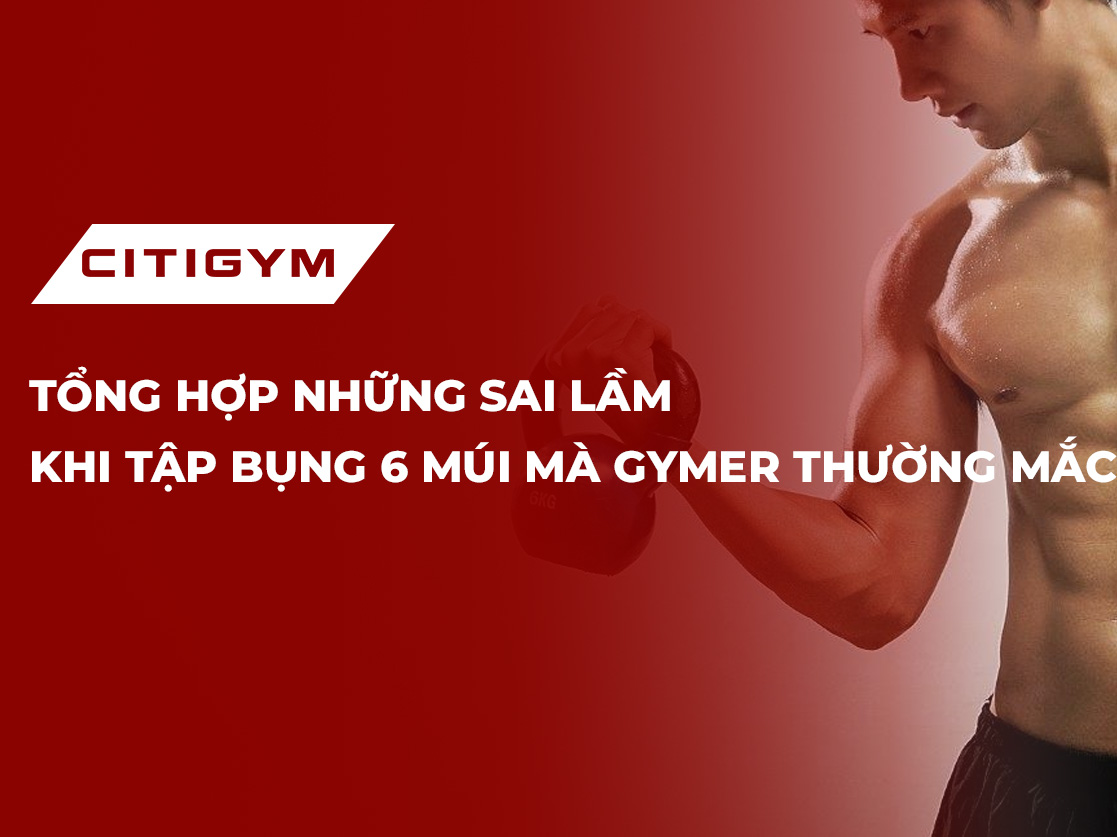 Tổng hợp những sai lầm khi tập bụng 6 múi mà gymer thường mắc phải