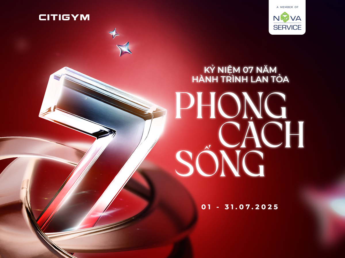 CITIGYM TỰ HÀO KỶ NIỆM 7 NĂM HÀNH TRÌNH LAN TỎA PHONG CÁCH SỐNG KHẮP TP. HỒ CHÍ MINH