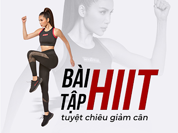 Bài tập HIIT: tuyệt chiêu giảm cân đốt mỡ cực kì hiệu quả