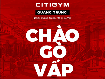 Khai trương chi nhánh CITIGYM Quang Trung khiến các gymers đứng ngồi không yên!